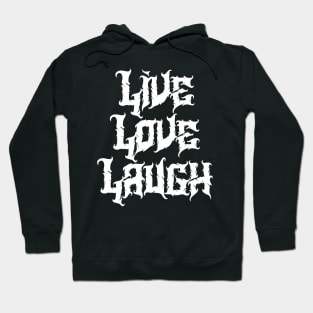 Live Love Laugh Hoodie